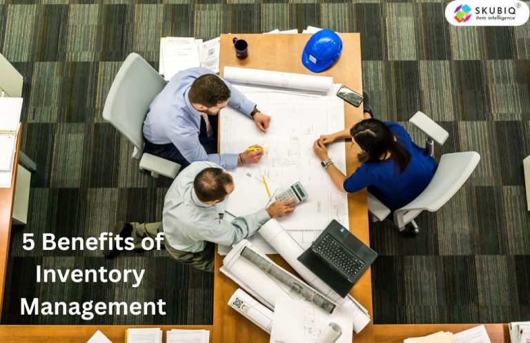 Top 5 Benefits Of Inventory Management