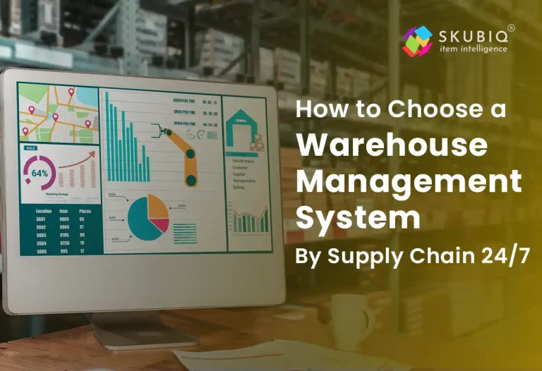 How to Choose a Warehouse Management System by Supply Chain 24/7