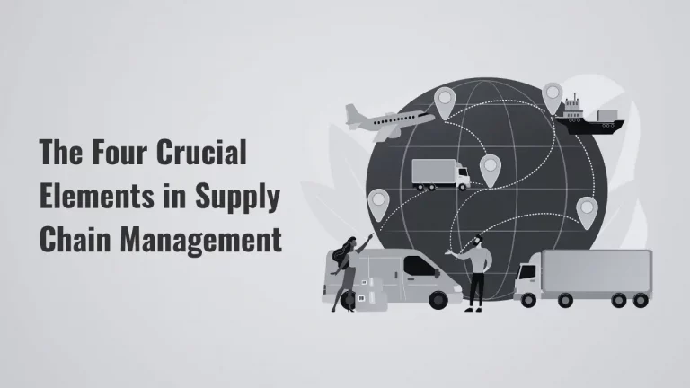 The Four Crucial Elements in Supply Chain Management