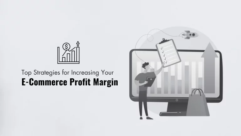 Top Strategies for Increasing Your Ecommerce Profit Margins