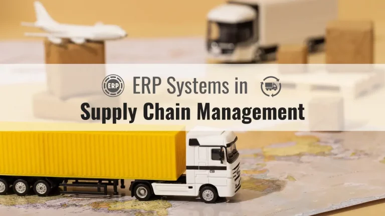 Understanding the Roles of ERP Systems in Supply Chain Management