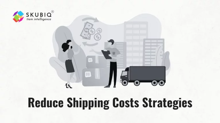 How to Reduce Shipping Costs: Strategies for Efficient Savings