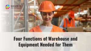 Functions of Warehouse and Equipment