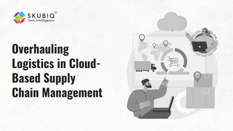 How Cloud-Based Supply Chain Management is Revolutionizing Logistics