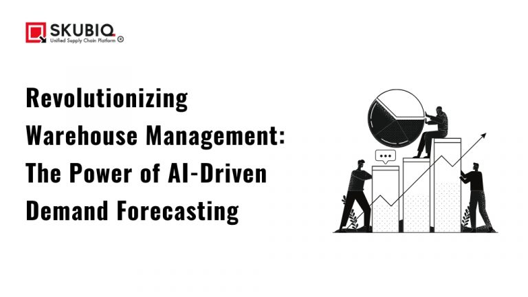 Revolutionizing Warehouse Management: The Power of AI-Driven Demand Forecasting