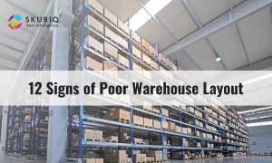 12 Signs of Poor Warehouse Layout