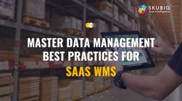 Master Data Management Best Practices for SaaS WMS