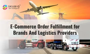 Detailed Guide to E-Commerce Order Fulfillment for Brands And Logistics Providers