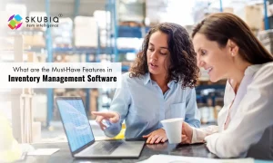 What are the Must-Have Features in Inventory Management Software?
